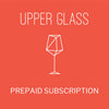 Upper Glass Prepaid Subscription