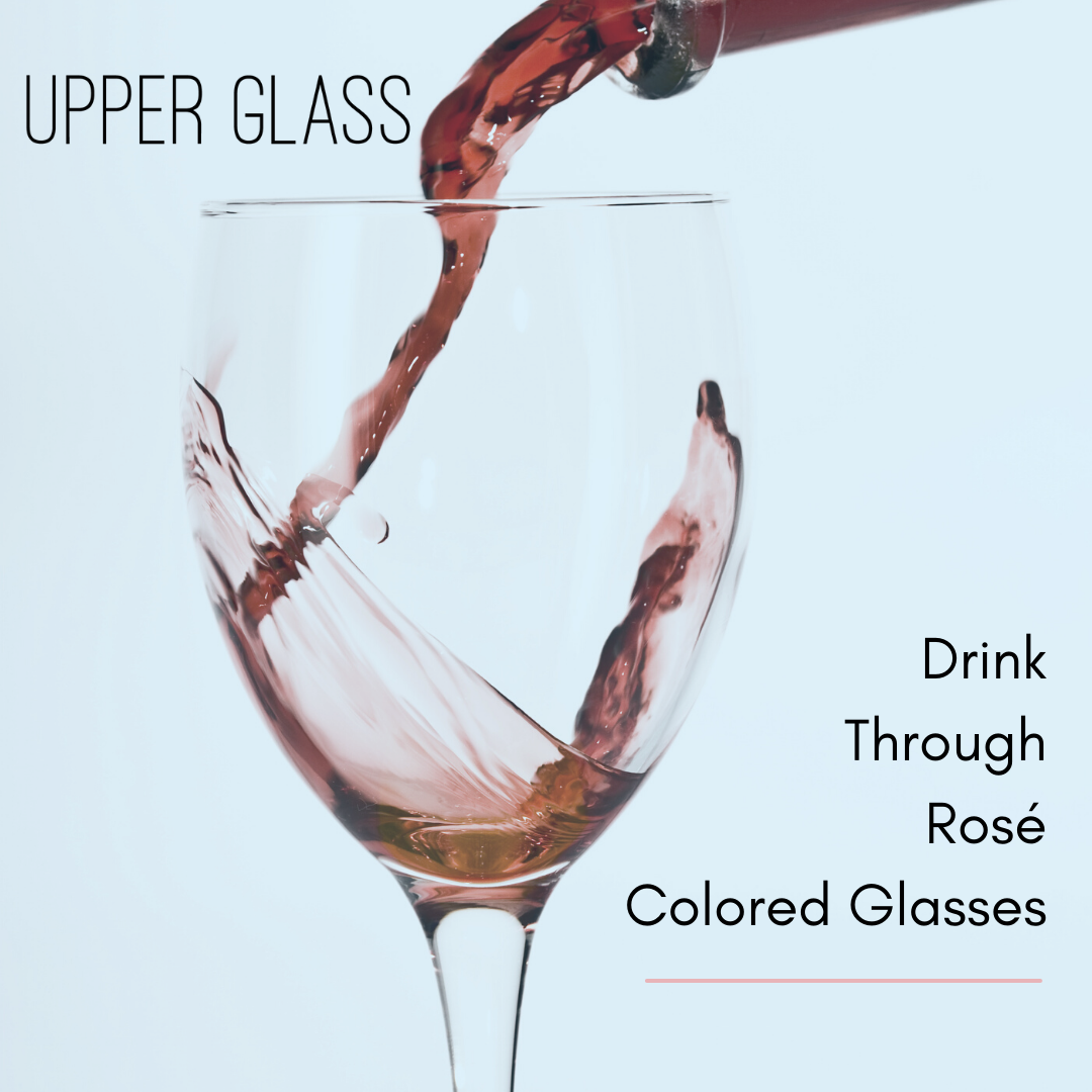 Drink Through Rosé Colored Glasses