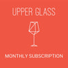 Upper Glass Monthly Subscription